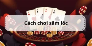 Hướng Dẫn Tham Gia Sâm Lốc Tại HB88: Cập Nhật Mới Nhất 2025